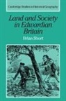 Brian Short, Alan R. H. Baker, Richard Dennis - Land and Society in Edwardian Britain