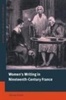 Alison Finch, Michael Sheringham - Women's Writing in Nineteenth-Century France