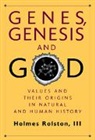 Holmes Rolston - Genes, Genesis, and God