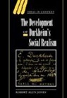 Robert Alun Jones, Lorraine Daston, Quentin Skinner - The Development of Durkheim's Social Realism