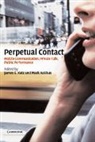 Mark Aakhus, Mark a. Aakhus, James E. Katz, James Everett Katz - Perpetual Contact