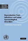 Christopher Elias, Shireen Jejeebhoy, Michael Koenig - Investigating Reproductive Tract Infections and Other Gynaecological Disorders