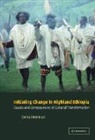Dena Freeman, Freeman Dena - Initiating Change in Highland Ethiopia