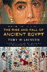 Toby Wilkinson - The Rise and Fall of Ancient Egypt