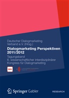 Deutsche Dialogmarketing Verband e V, Deutscher Dialogmarketing Verband e V, Deutscher Dialogmarketing Verband e. V., B. Hoefner - Dialogmarketing Perspektiven 2011/2012