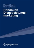Bruh, Manfre Bruhn, Manfred Bruhn, Meffert, Heribert Meffert - Handbuch Dienstleistungsmarketing