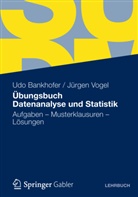 Bankhofe, Ud Bankhofer, Udo Bankhofer, Vogel, Jürgen Vogel - Übungsbuch Datenanalyse und Statistik