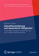 Matthias Tyssen - Zukunftsorientierung und dynamische Fähigkeiten