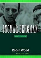 Richard Lippe, Robin Wood, Robin/ Grant Wood, Barry Keith Grant - Ingmar Bergman