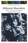Timothy Shary, Timothy (EDT) Shary, Timothy Shary - Millennial Masculinity