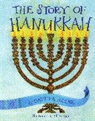 David A Adler, David A. Adler, David A./ Weber Adler, Jill Weber, Jill Weber - The Story of Hanukkah