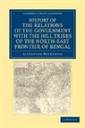 Alexander Mackenzie, Sir Alexander Mackenzie - History of the Relations of the Government With the Hill Tribes of
