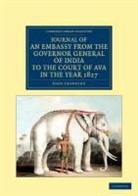 John Crawfurd, Crawfurd John - Journal of an Embassy From the Governor General of India to the