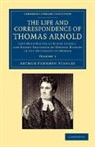 Arthur Penrhyn Stanley - Life and Correspondence of Thomas Arnold