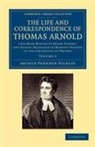 Arthur Penrhyn Stanley - Life and Correspondence of Thomas Arnold