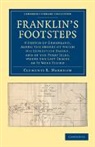 Clements R. Markham, Clements R. Sir Markham, Clements Robert Markham, Sir Clements R. Markham - Franklin''s Footsteps