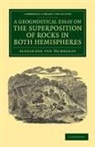 Alexander von Humboldt - Geognostical Essay on the Superposition of Rocks in Both Hemispheres