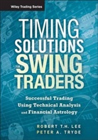 R Lee, Robert Lee, Robert M Lee, Robert M. Lee, Robert M. Tryde Lee, Robert T. H. Lee... - Timing Solutions for Swing Traders
