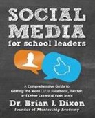 Dixon, Brian Dixon, Dixon Brian - Social Media for School Leaders