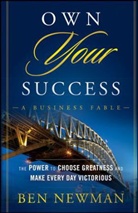 B. Newman, Ben Newman, Benjamin Newman, Michael Ed. Newman - Own Your Success