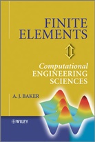 A Baker, A. Baker, A. J. Baker, A. J. (University of Tennessee Baker, Aj Baker, BAKER A J... - Finite Elements