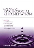R King, Robert King, Robert Lloyd King, Chris Lloyd, Tom Meehan, Frank Deane... - Manual of Psychosocial Rehabilitation