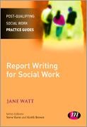 Jane Watt - Report Writing for Social Workers