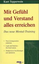 Kurt Tepperwein - Mit Gefühl und Verstand alles erreichen