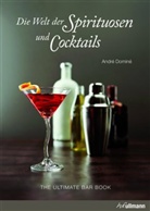 André Dominé, Armin Faber - Die Welt der Spirituosen und Cocktails