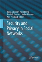 Nadav Aharony, Yaniv Altshuler, Armin B Cremers et al, Armin B. Cremers, Yuva Elovici, Yuval Elovici... - Security and Privacy in Social Networks