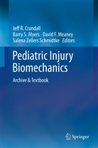 Jeff R. Crandall, David F Meaney et al, David F. Meaney, Barry S. Myers, Barr S Myers, Barry S Myers... - Pediatric Injury Biomechanics