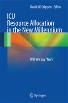 Davi Crippen, David Crippen, David W. Crippen - ICU Resource Allocation in the New Millennium