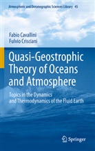 Fabi Cavallini, Fabio Cavallini, Fulvio Crisciani - Quasi-Geostrophic Theory of Oceans and Atmosphere