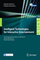 Antoni Camurri, Antonio Camurri, Costa, Costa, Cristina Costa - Intelligent Technologies for Interactive Entertainment