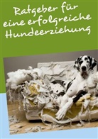 Michael Winter - Ratgeber f&uuml;r eine erfolgreiche Hundeerziehung