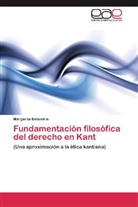 Margarita Belandria - Fundamentación filosófica del derecho en Kant