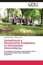 Gabriel Krumm, Gabriela Krumm, Viviana Lemos - Autoeficacia y Rendimiento Académico en Estudiantes Universitarios