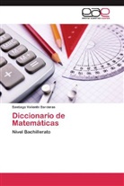 Santiago Valiente Barderas - Diccionario de Matemáticas