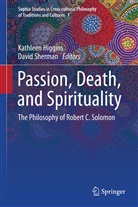 Kathlee Higgins, Kathleen Higgins, Kathleen M. Higgins, Sherman, Sherman, David Sherman - Passion, Death, and Spirituality