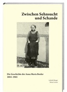 Lisbeth Herger, Heinz Looser - Zwischen Sehnsucht und Schande