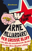 Thomas Frank, Thomas Wollermann - Arme Milliardäre!