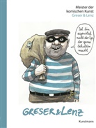 Grese, Achi Greser, Achim Greser, Lenz, Heribert Lenz, Gerhard Polt... - Meister der komischen Kunst: Greser & Lenz