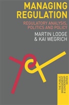 M. Lodge, Martin Lodge, Martin Wegrich Lodge, Lodge Martin, K. Wegrich, Kai Wegrich... - Managing Regulation
