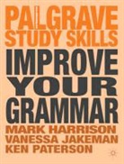 Mark Harrison, Mark Jakeman Harrison, Vanessa Jakeman, Ken Paterson - Improve Your Grammar