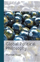 M Risse, M. Risse, Mathias Risse, Risse Mathias - Global Political Philosophy