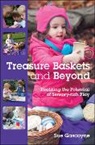 Sue Gascoyne - Treasure Baskets and Beyond: Realizing the Potential of Sensory Rich