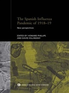 David Killingray, David Phillips Killingray, KILLINGRAY DAVID PHILLIPS HOWARD, Howard Phillips, Terry Ranger, David Killingray... - The Spanish Influenza Pandemic of 1918-1919