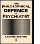 Lawrie Reznek, Reznek Lawrie - Philosophical Defence of Psychiatry