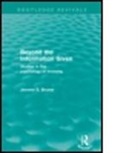 Jerome S Bruner, Jerome S. Bruner, BRUNER JEROME S - Beyond the Information Given (Routledge Revivals)