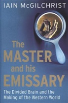 Iain McGilchrist - Master and His Emissary